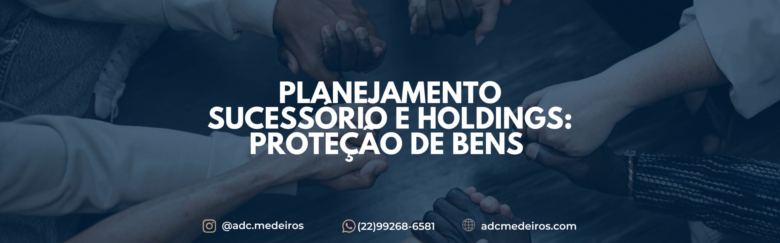 Planejamento Sucessório e Holdings: Proteção de Bens